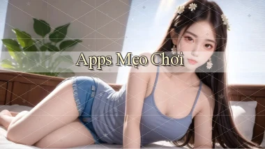 Apps Mẹo chơi