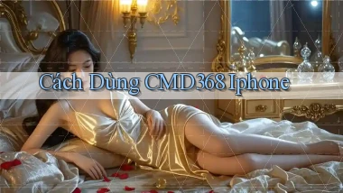 cách dùng cmd368 iphone