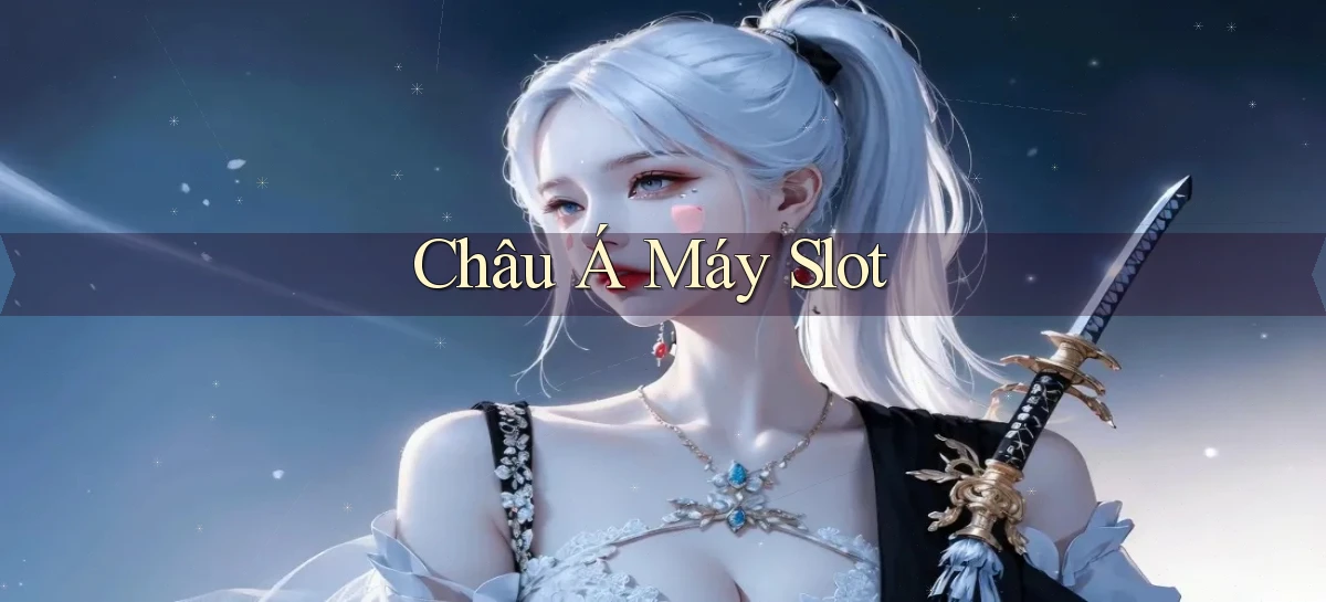 Châu Á Máy slot