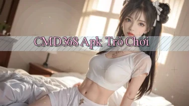 cmd368 apk trò chơi
