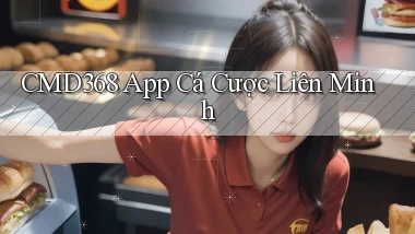 cmd368 app cá cược liên minh