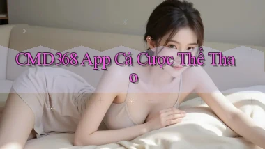 cmd368 app cá cược thể thao