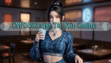 cmd368 app tài xỉu online