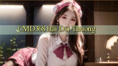 cmd368 bài đổi thưởng
