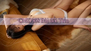 cmd368 bài đổi tiền