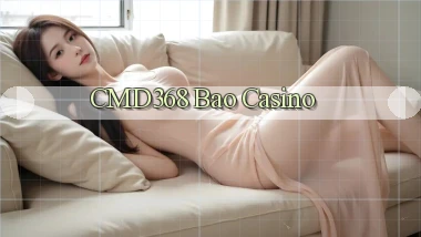 cmd368 bao casino