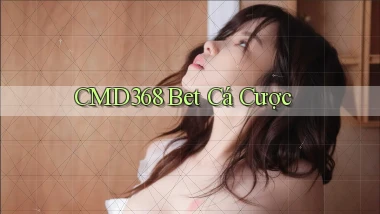 cmd368 bet cá cược
