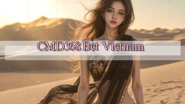 cmd368 bet vietnam