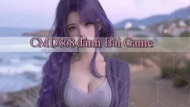 cmd368  đánh bài game