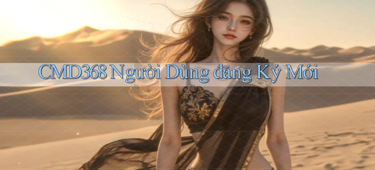 cmd368  người dùng đăng ký mới