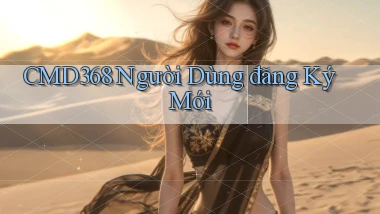 cmd368  người dùng đăng ký mới