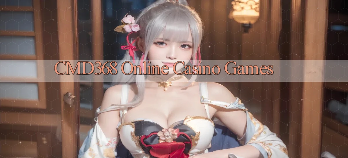 cmd368 Online Casino Games