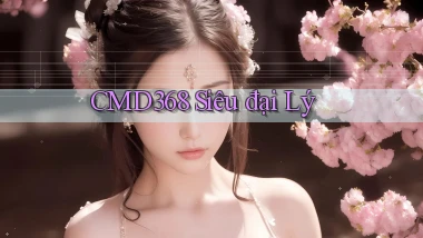 cmd368  siêu đại lý
