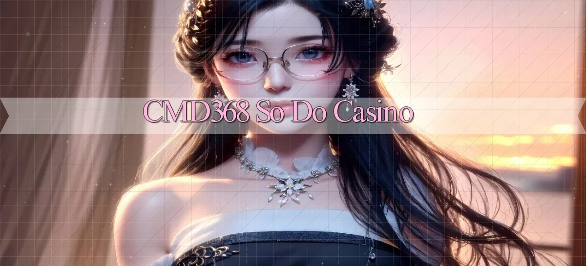 cmd368  so do casino