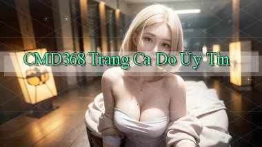 cmd368  trang ca do uy tin