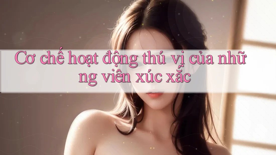 Cơ chế hoạt động thú vị của những viên xúc xắc Cơ chế hoạt động thú vị của những viên xúc xắc