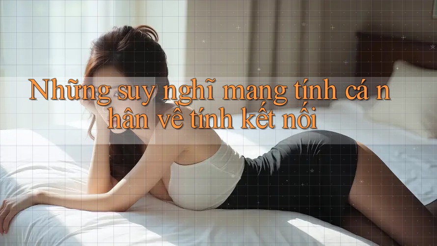 Những suy nghĩ mang tính cá nhân về tính kết nối Những suy nghĩ mang tính cá nhân về tính kết nối