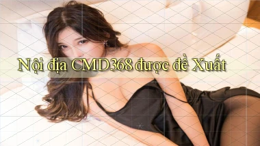 nội địa cmd368 được đề xuất