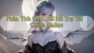phân tích cmd368 hỗ trợ tài chính online