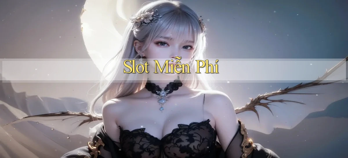 Slot Miễn phí