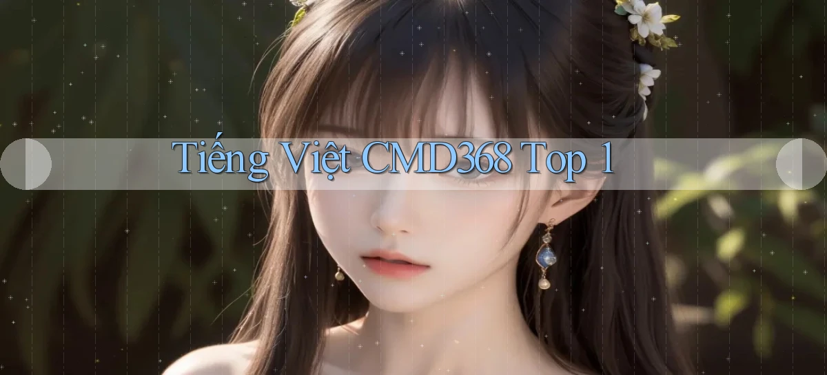 tiếng việt cmd368 top 1