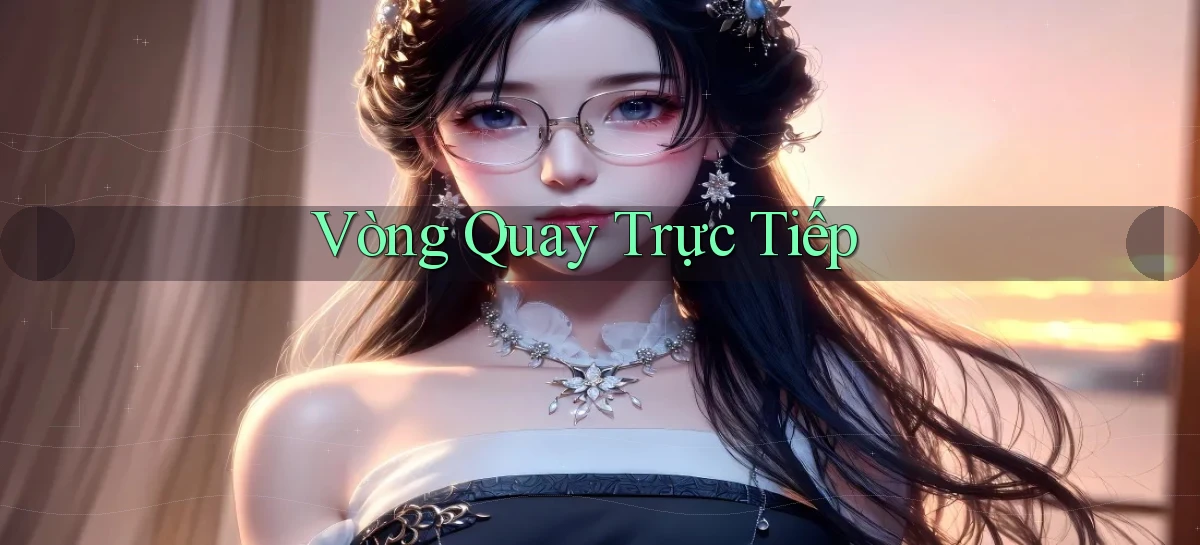 Vòng quay Trực tiếp