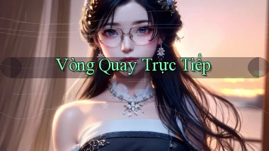 Vòng quay Trực tiếp